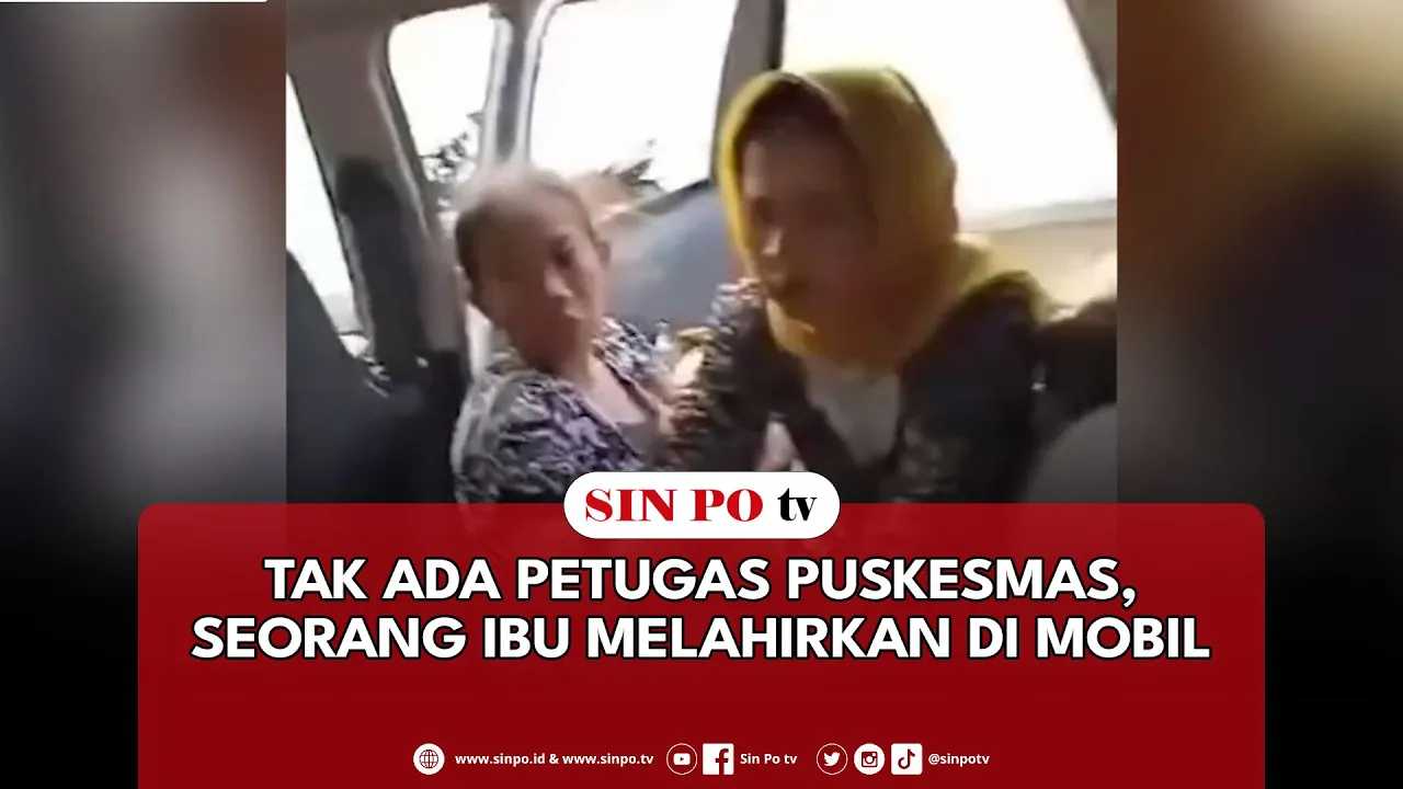 Tak Ada Petugas Puskesmas, Seorang Ibu Melahirkan Di Mobil