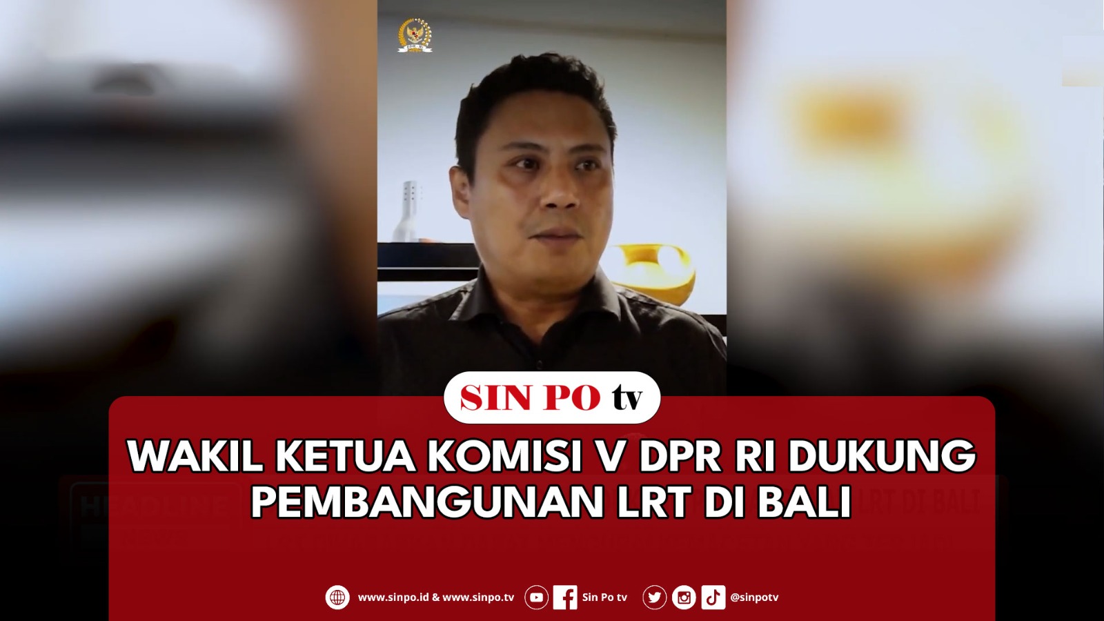 Wakil Ketua Komisi V DPR RI Dukung Pembangunan LRT Di Bali