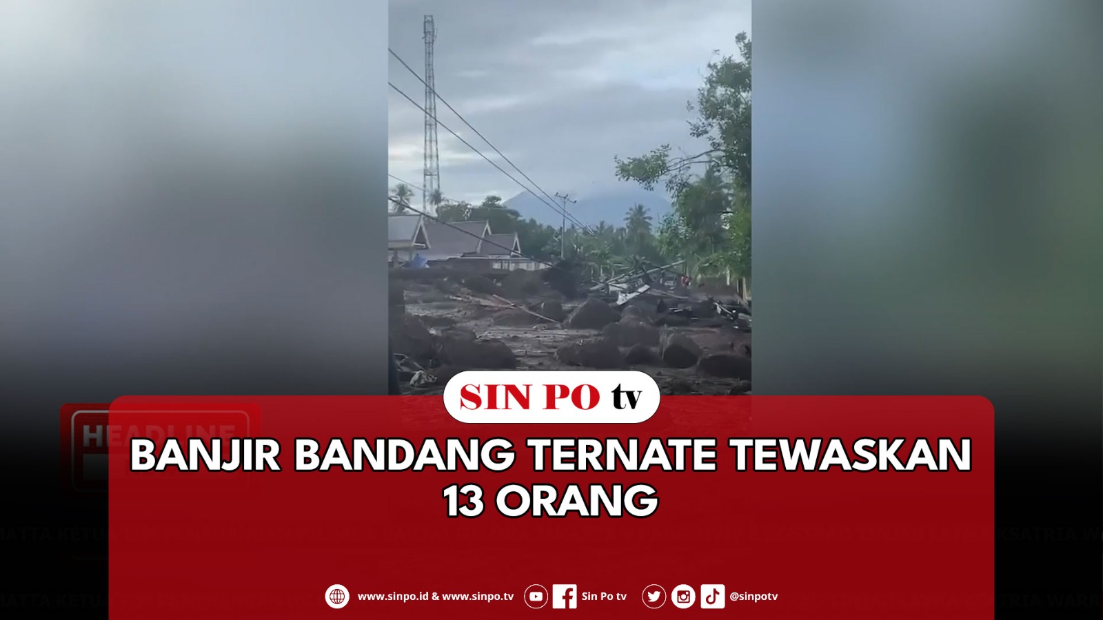 Banjir Bandang Ternate Tewaskan 13 Orang