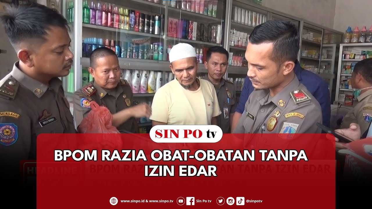 BPOM Razia Obat-Obatan Tanpa Izin Edar