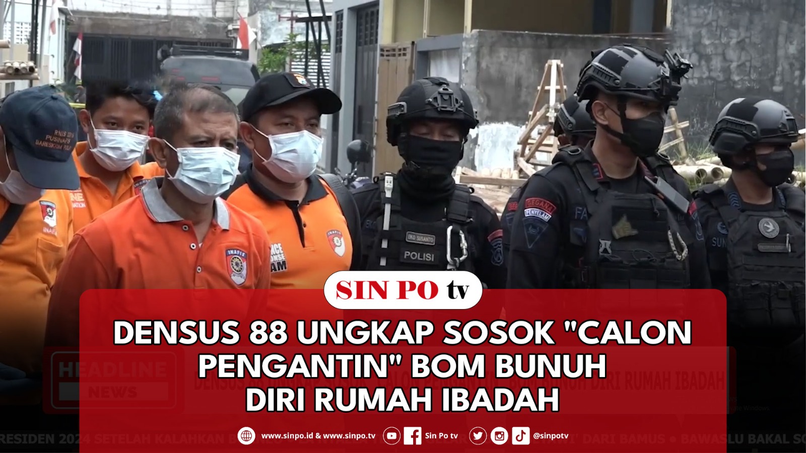 Densus 88 Ungkap Sosok "Calon Pengantin" Bom Bunuh Diri Rumah Ibadah