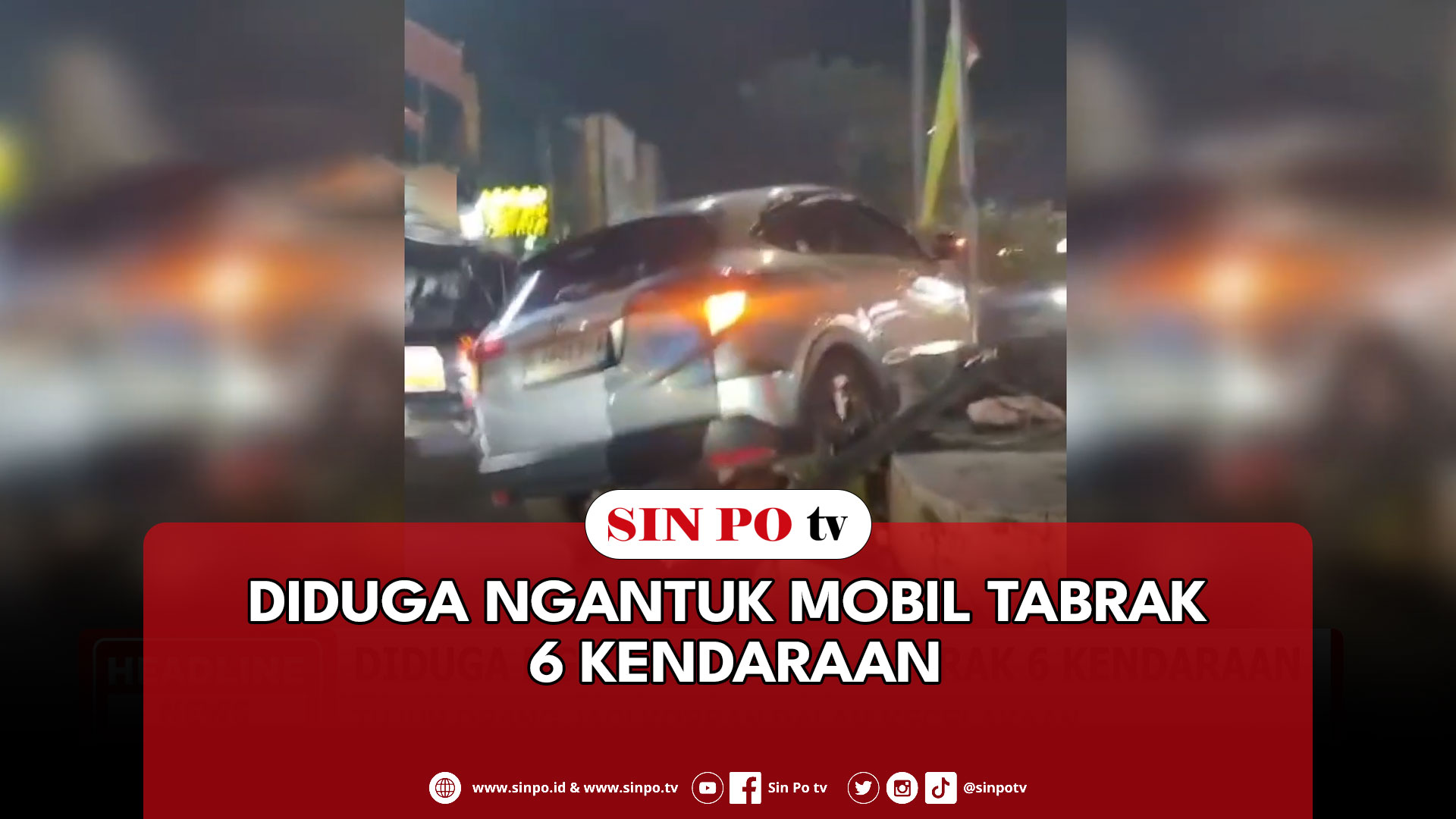 Diduga Ngantuk Mobil Tabrak 6 Kendaraan