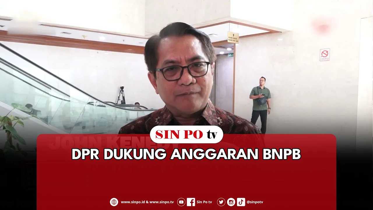 DPR Dukung Anggaran BNPB