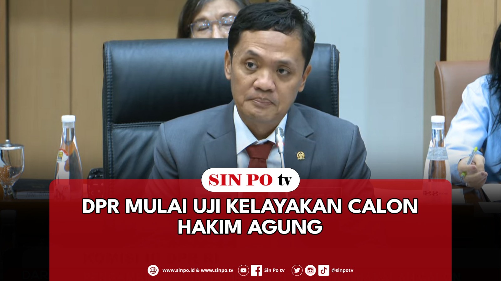 DPR Mulai Uji Kelayakan Calon Hakim Agung