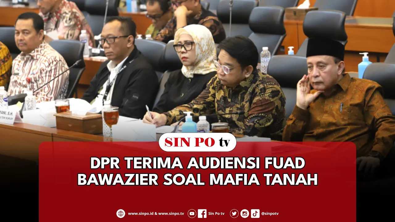 DPR Terima Audiensi Fuad Bawazier Soal Mafia Tanah