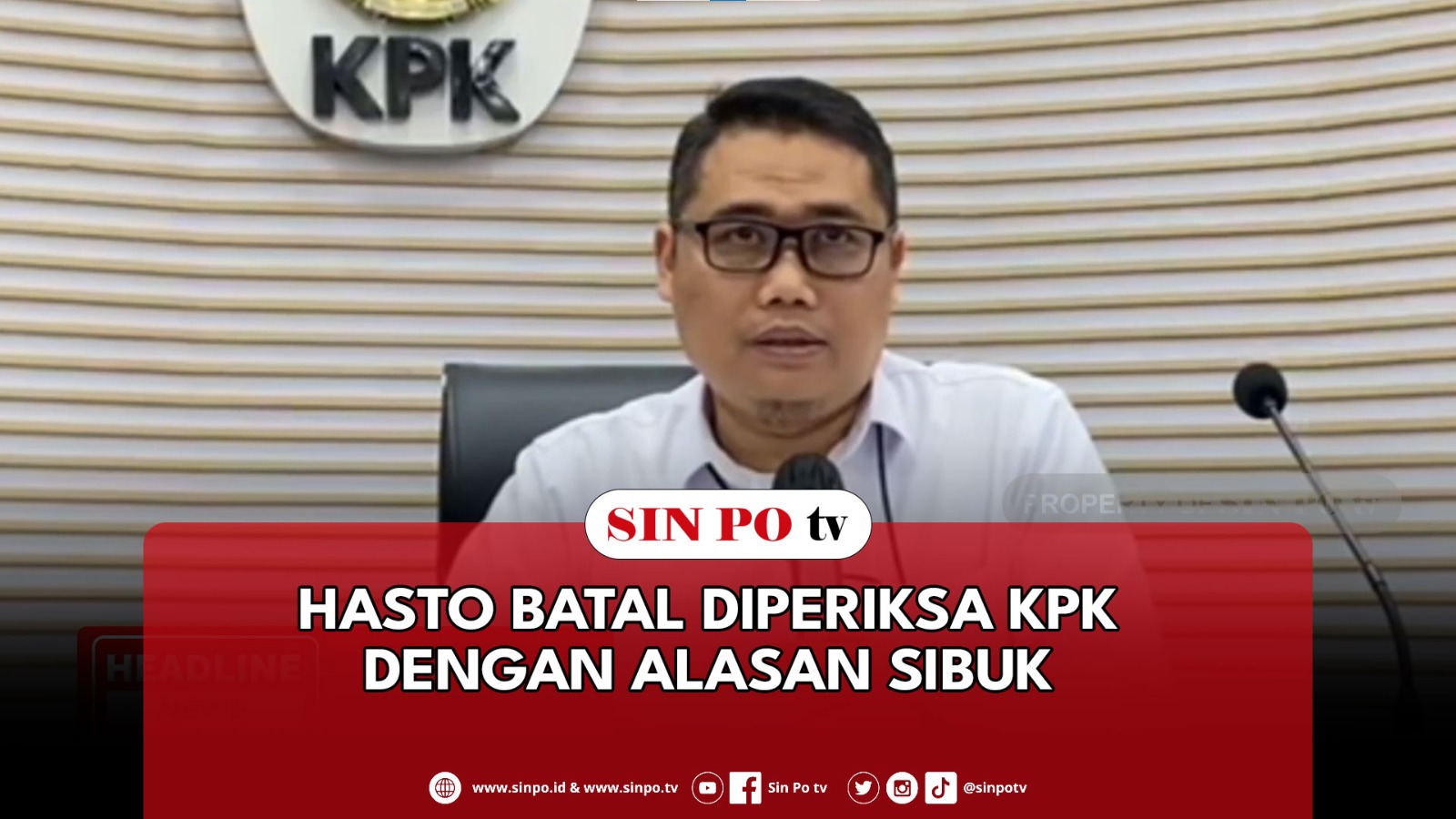 Hasto Batal Diperiksa KPK Dengan Alasan Sibuk