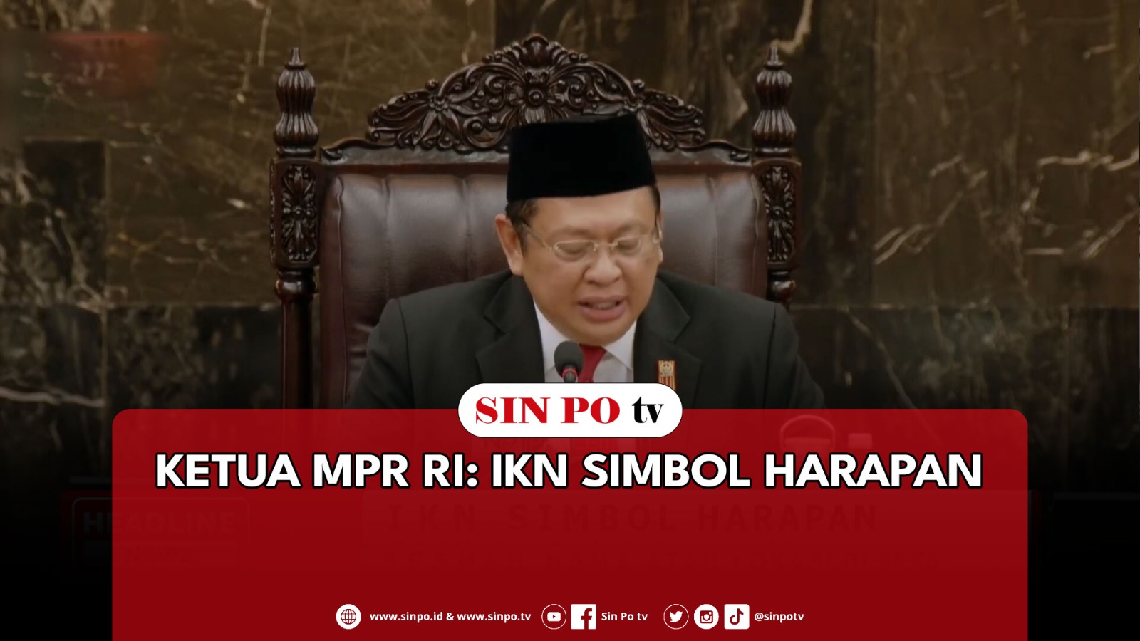 Ketua MPR RI: IKN Simbol Harapan