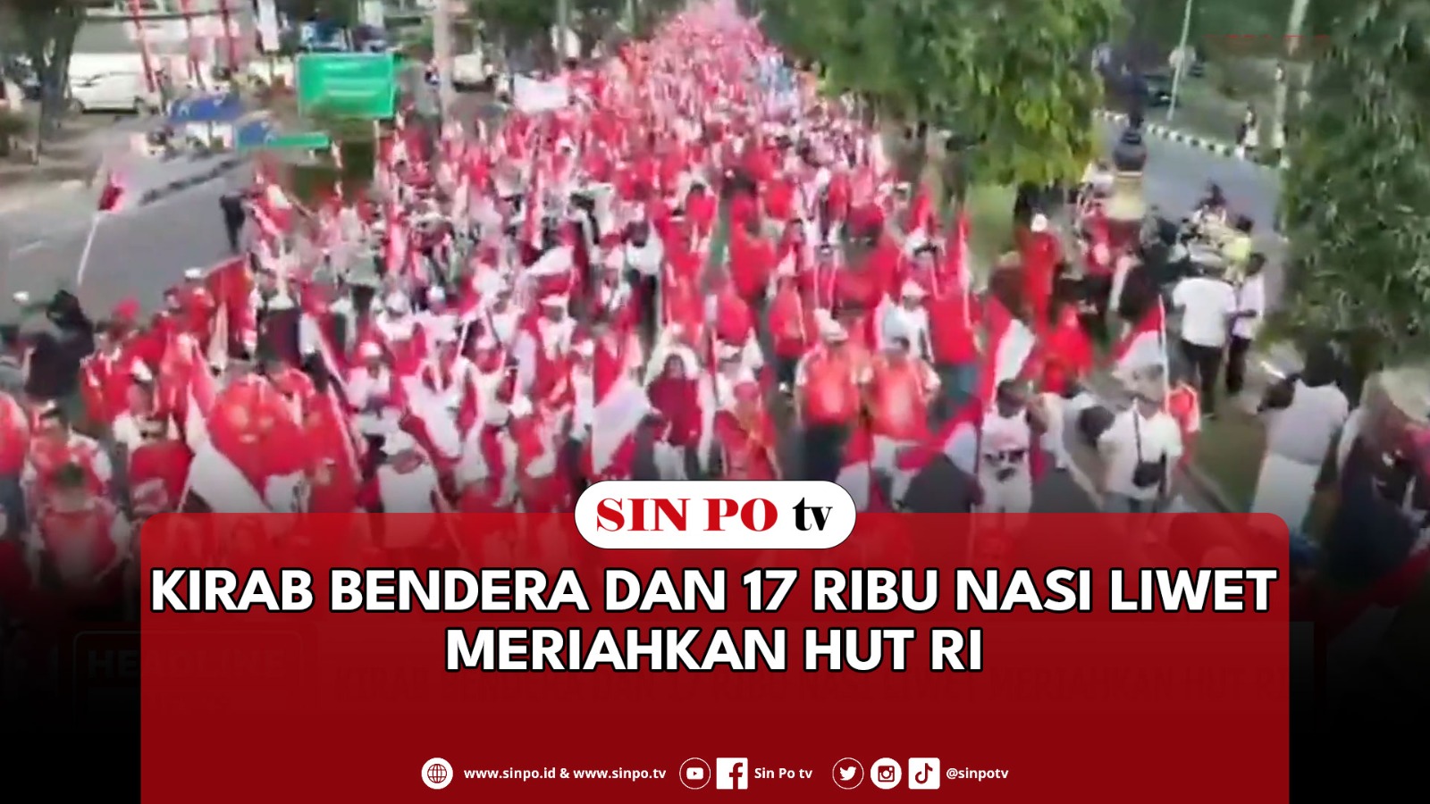 Kirab Bendera Dan 17 Ribu Nasi Liwet Meriahkan HUT RI