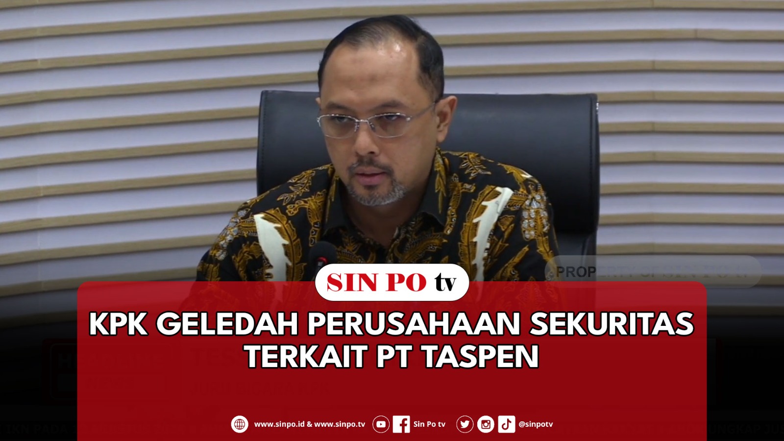 KPK Geledah Perusahaan Sekuritas Terkait PT Taspen