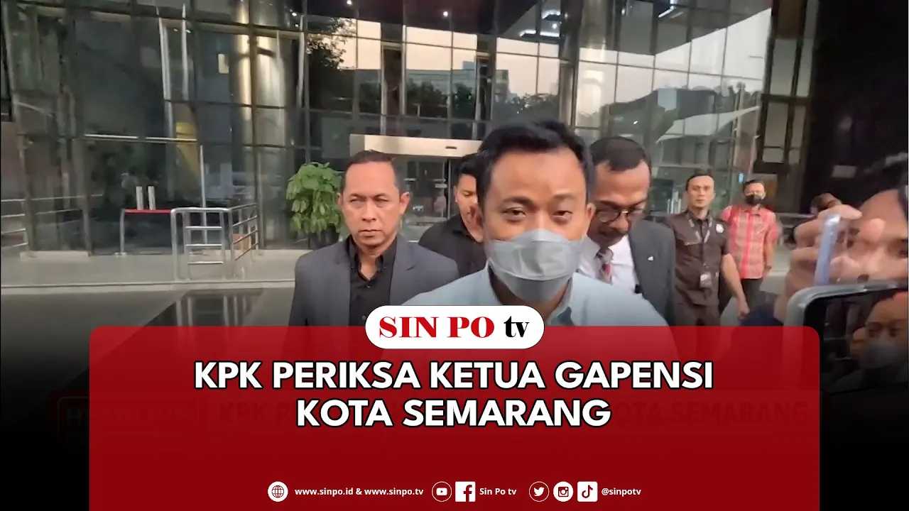 KPK Periksa Ketua Gapensi Kota Semarang