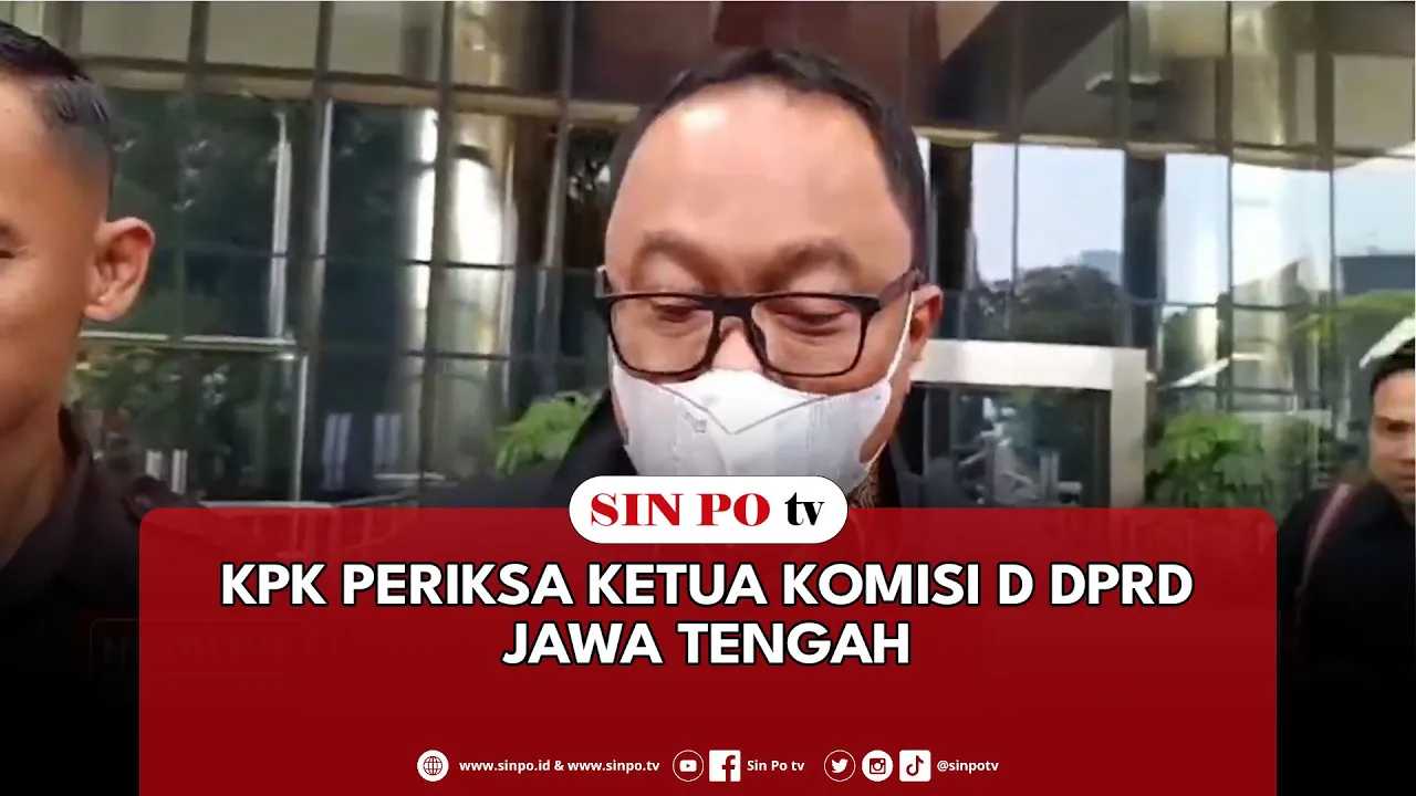 KPK Periksa Ketua Komisi D DPRD Jawa Tengah