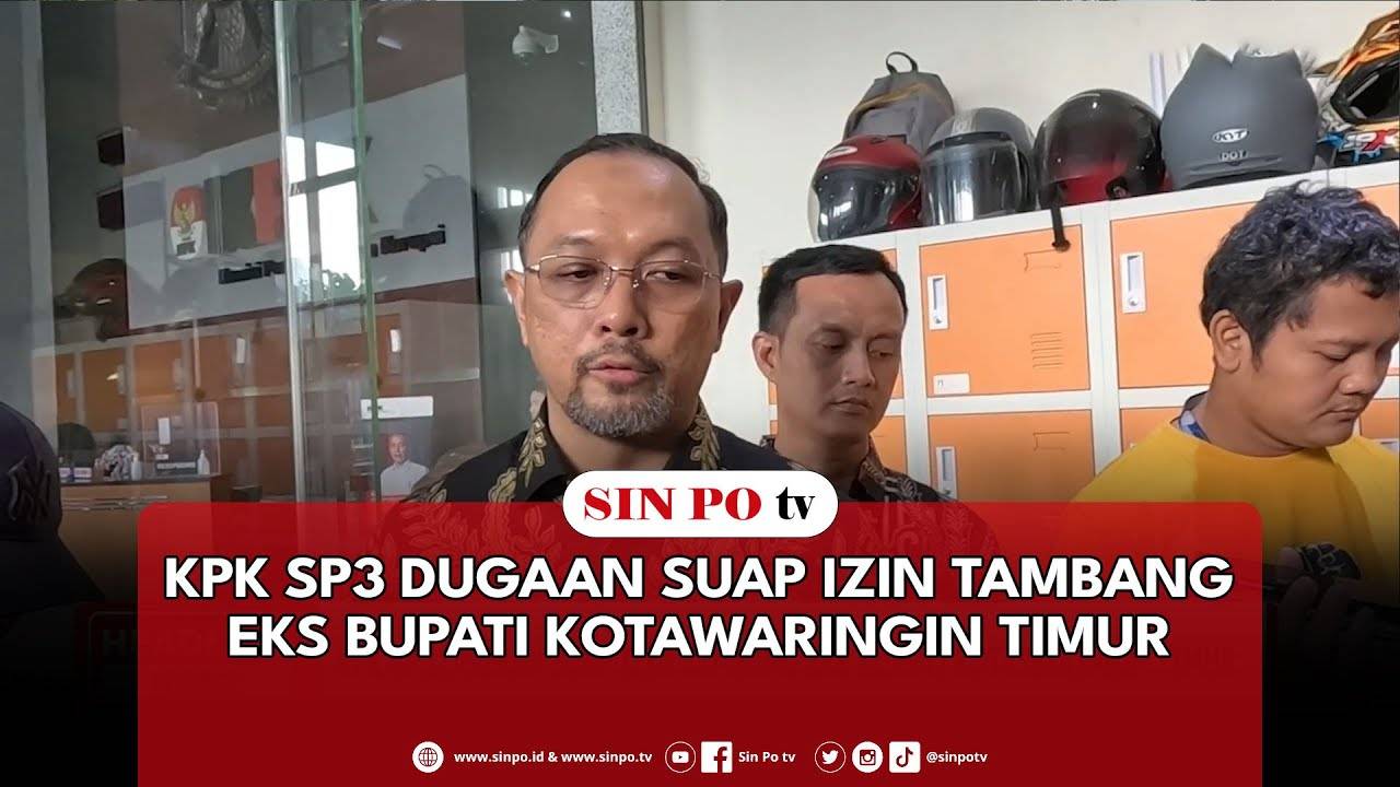 KPK SP3 Dugaan Suap Izin Tambang Eks Bupati Kotawaringin Timur