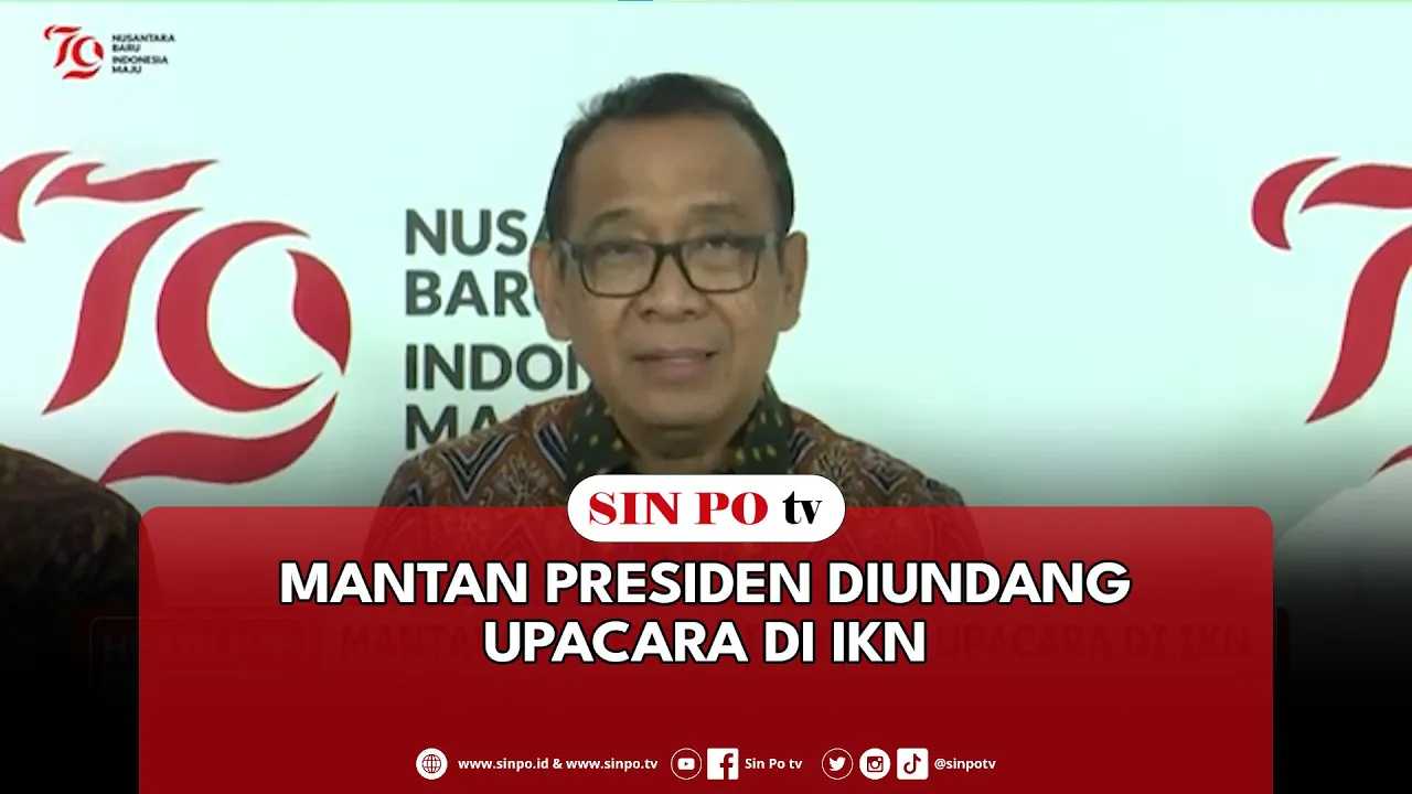 Mantan Presiden Diundang Upacara Di IKN