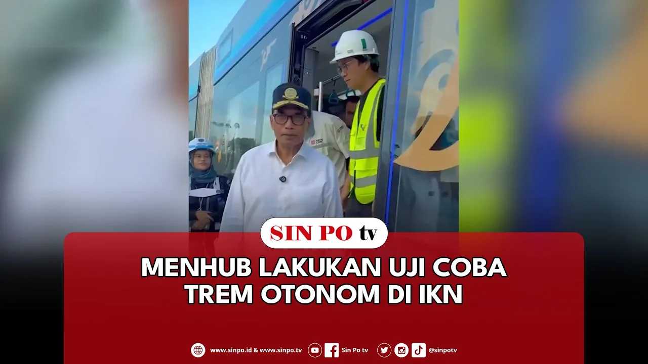 Menhub Lakukan Uji Coba Trem Otonom Di IKN