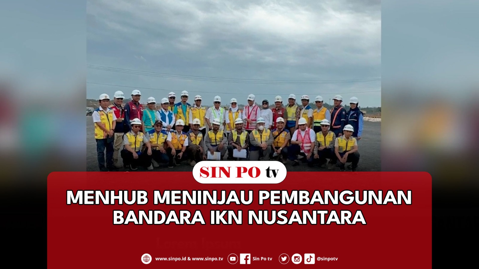 Menhub Meninjau Pembangunan Bandara IKN Nusantara
