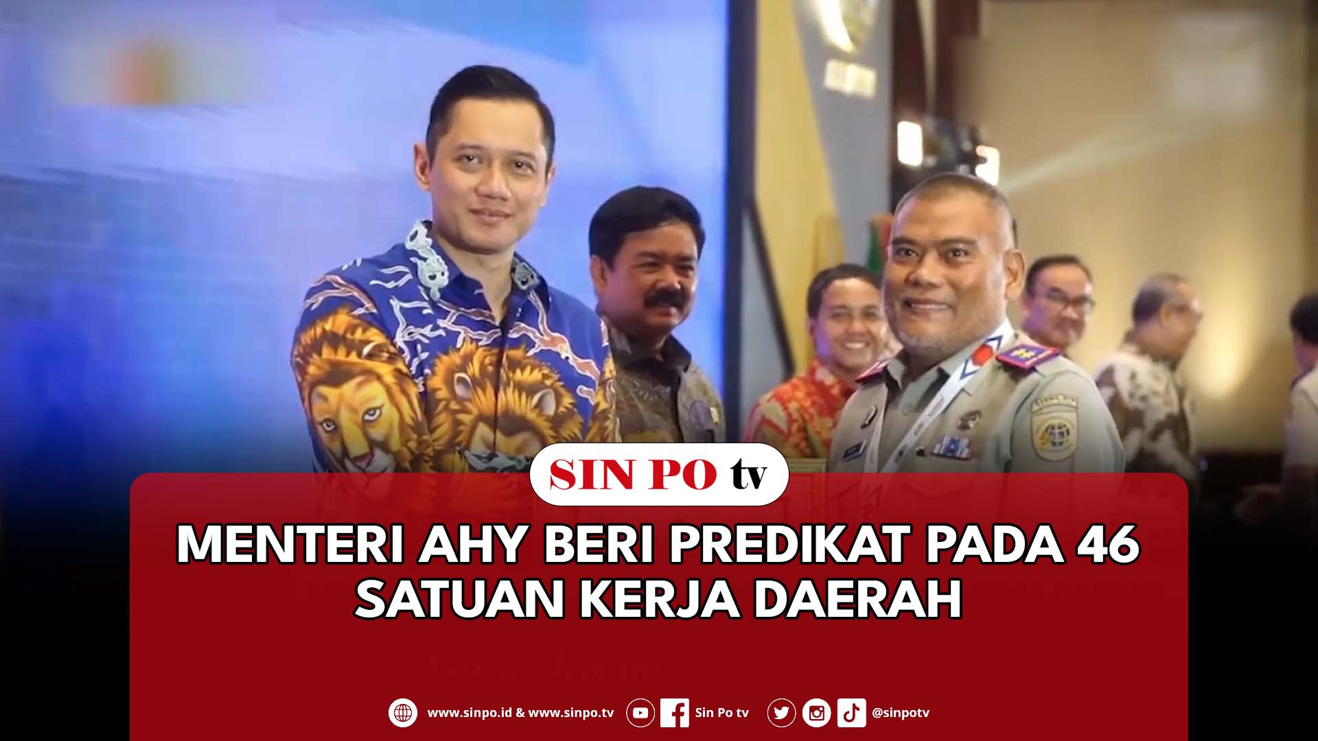 Menteri AHY Beri Predikat Pada 46 Satuan Kerja Daerah