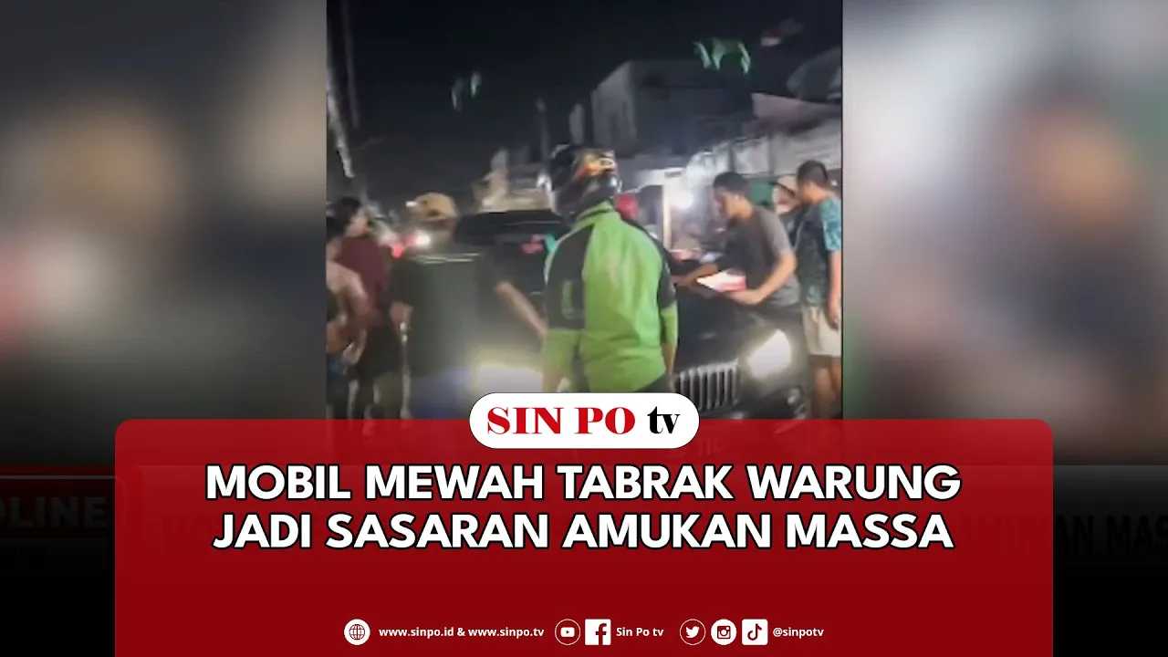 Mobil Mewah Tabrak Warung Jadi Sasaran Amukan Massa