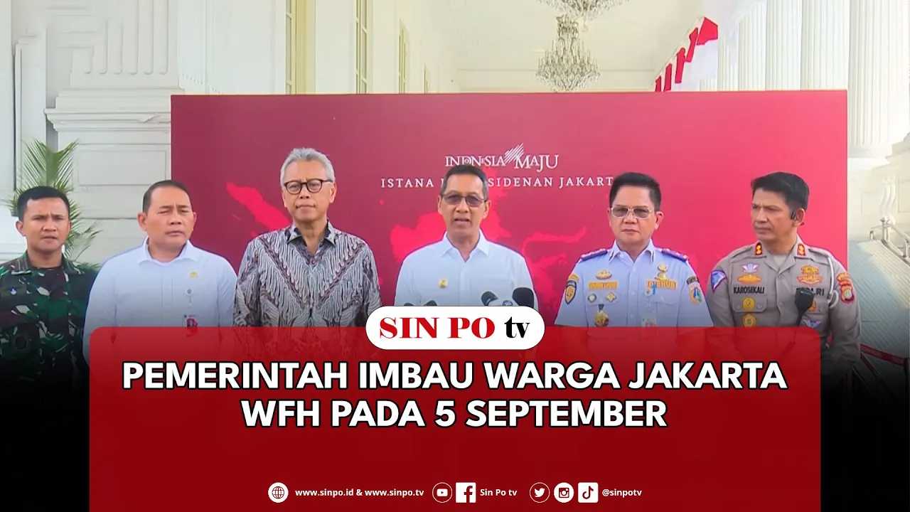 Pemerintah Imbau Warga Jakarta WFH Pada 5 September