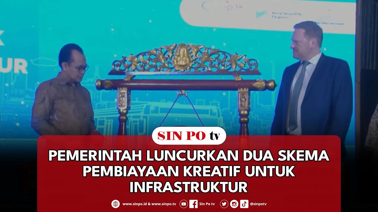 Pemerintah Luncurkan Dua Skema Pembiayaan Kreatif Untuk Infrastruktur