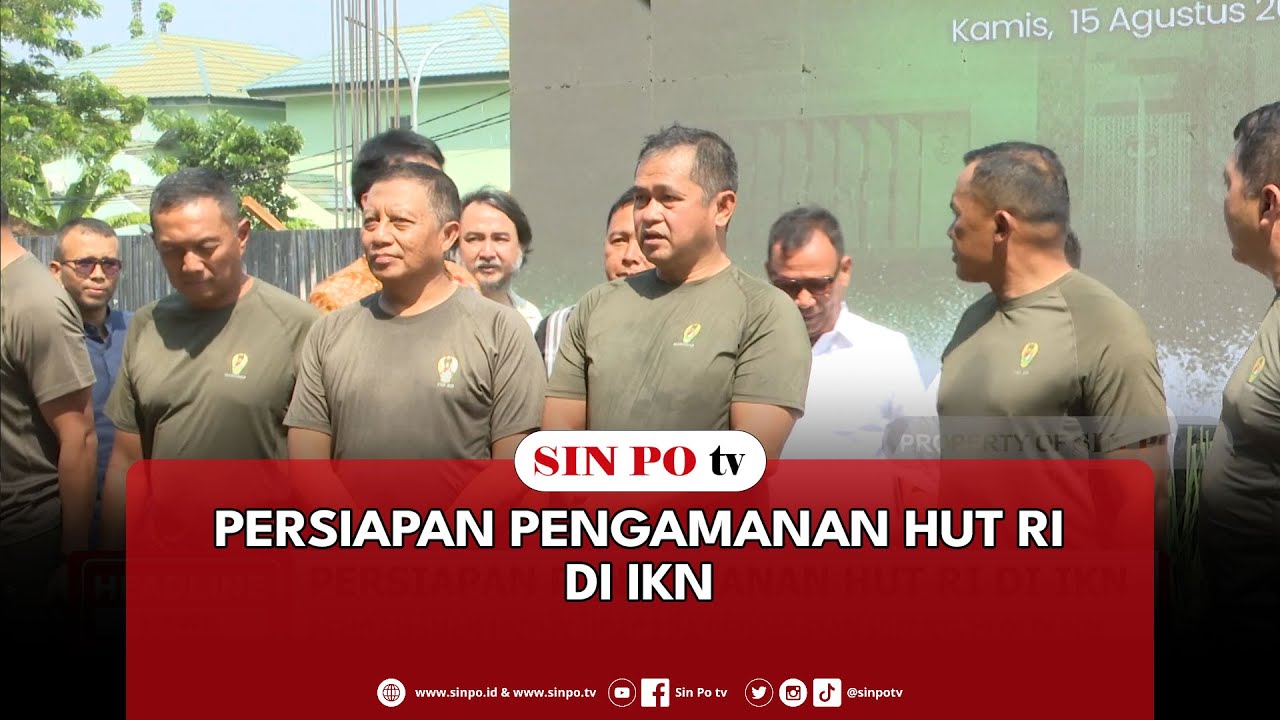 Persiapan Pengamanan HUT RI Di IKN