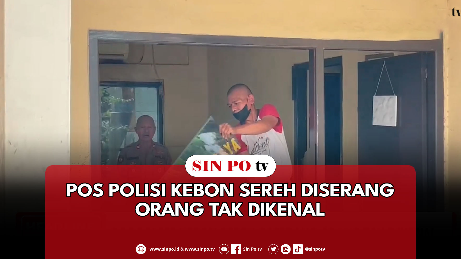 Pos Polisi Kebon Sereh Diserang Orang Tak Dikenal