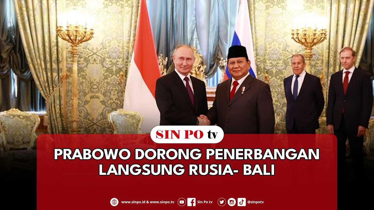 Prabowo Dorong Penerbangan Langsung Rusia- Bali