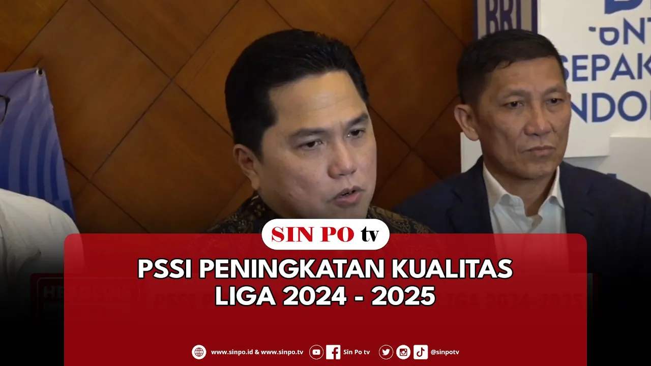 PSSI Peningkatan Kualitas Liga 2024 2025