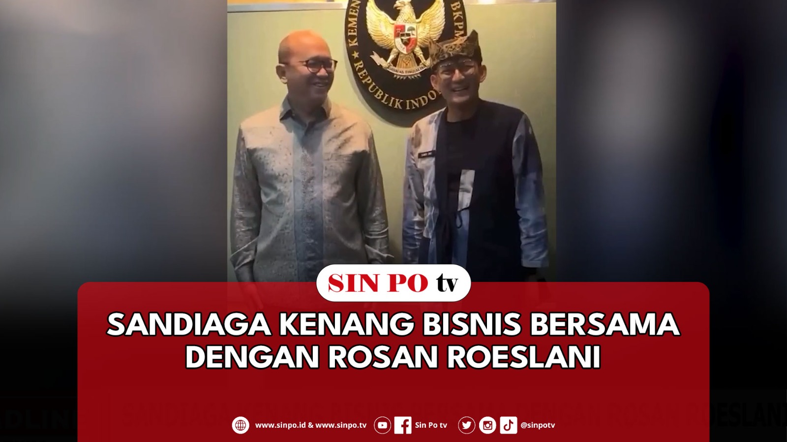 Sandiaga Kenang Bisnis Bersama Dengan Rosan Roeslani