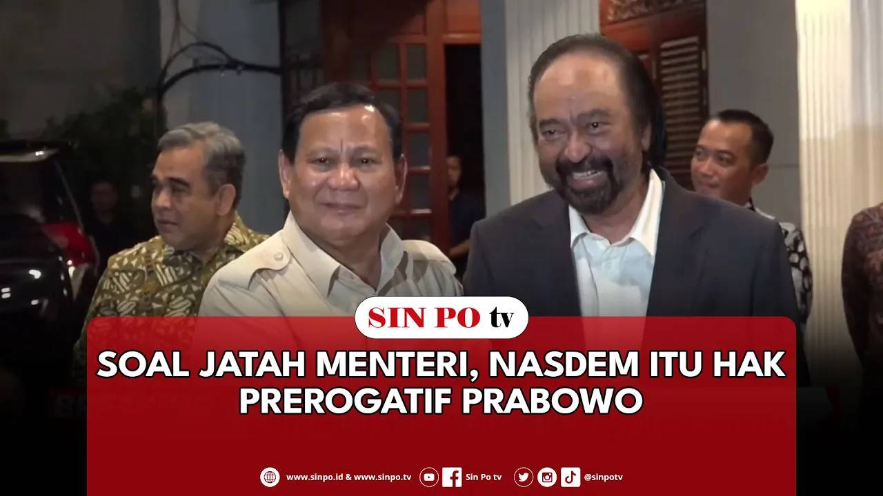 Soal Jatah Menteri, NasDem Itu Hak Prerogatif Prabowo