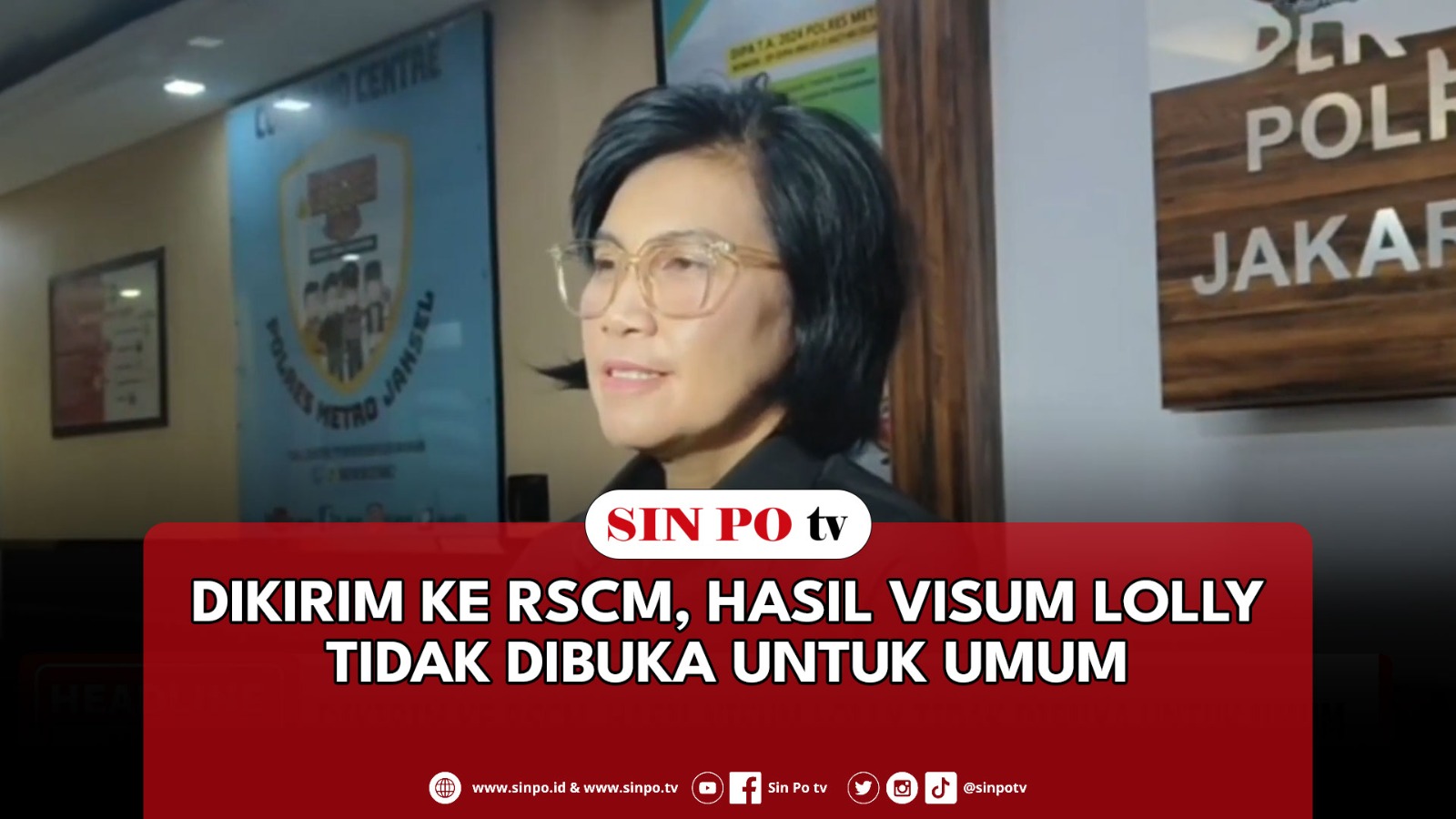 Dikirim Ke RSCM, Hasil Visum Lolly Tidak Dibuka Untuk Umum