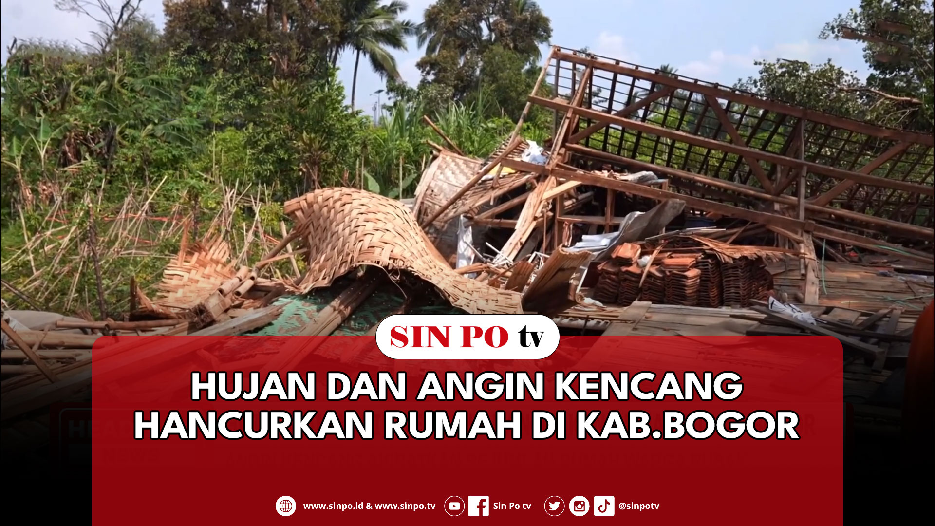 Hujan Dan Angin Kencang Hancurkan Rumah Di Kab.Bogor