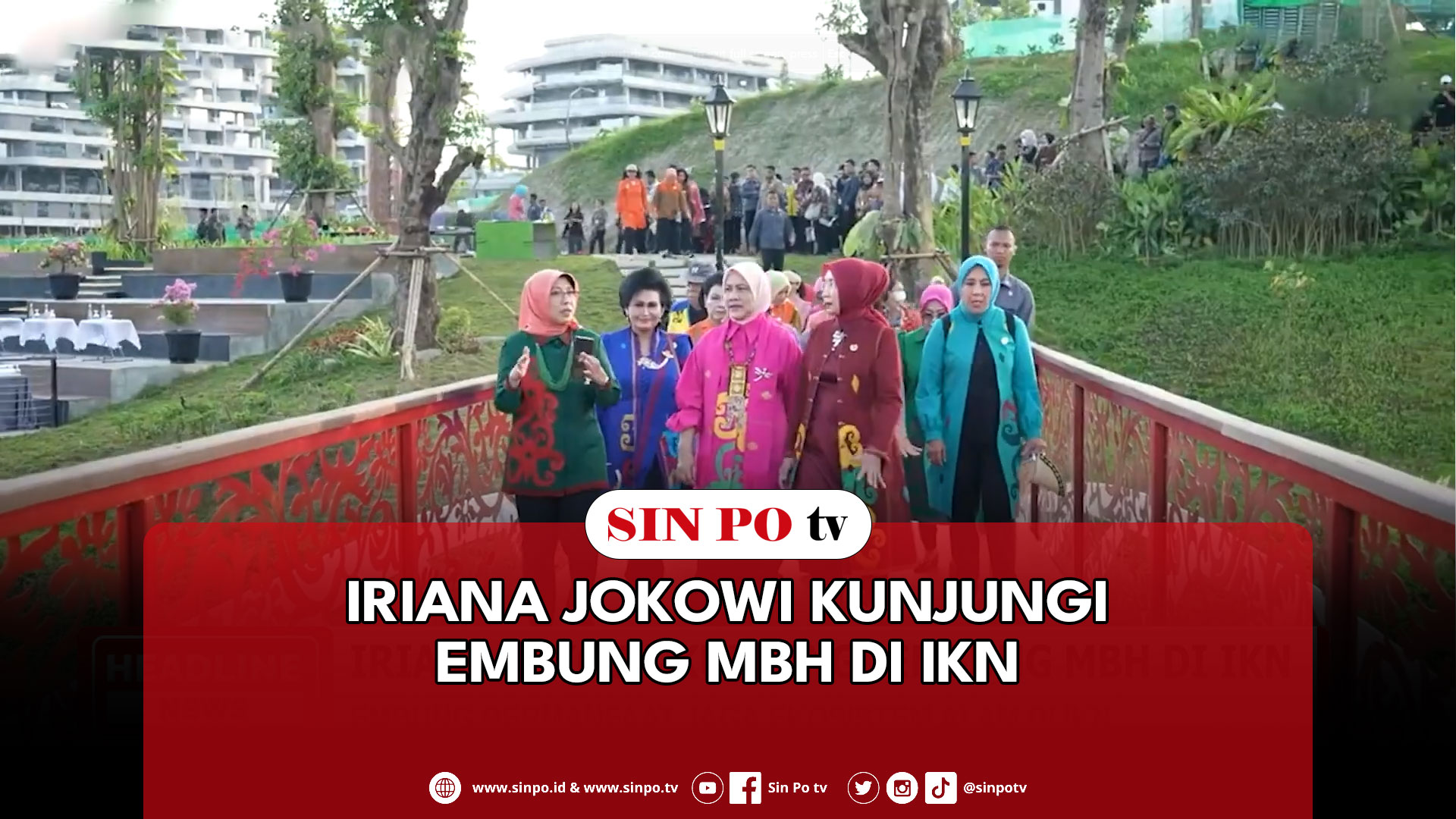 Iriana Jokowi Kunjungi Embung MBH Di IKN