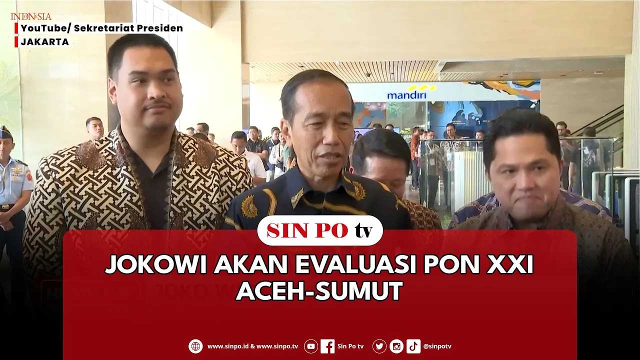 Jokowi Akan Evaluasi PON XXI Aceh-Sumut