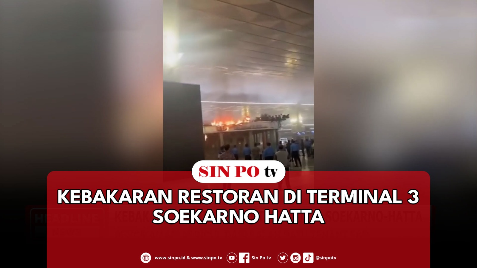 Kebakaran Restoran Di Terminal 3 Soekarno-Hatta