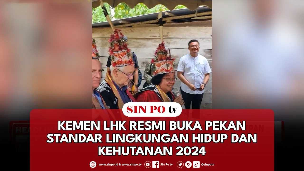 Kemen LHK Resmi Buka Pekan Standar Lingkungan Hidup Dan Kehutanan 2024