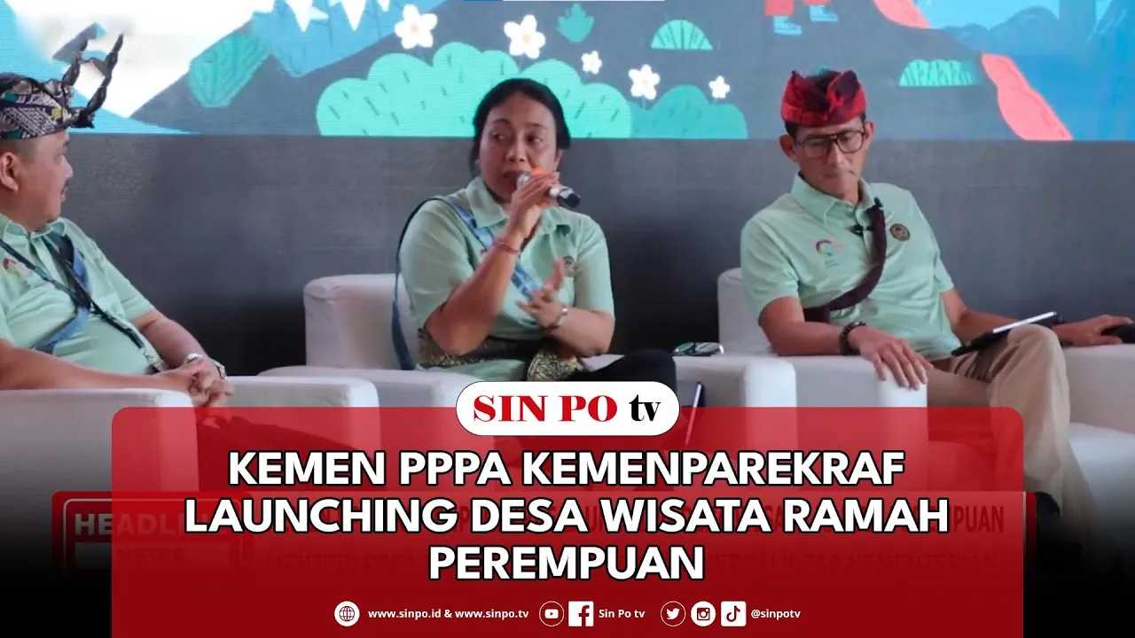 Kemen PPPA Kemenparekraf Launching Desa Wisata Ramah Perempuan