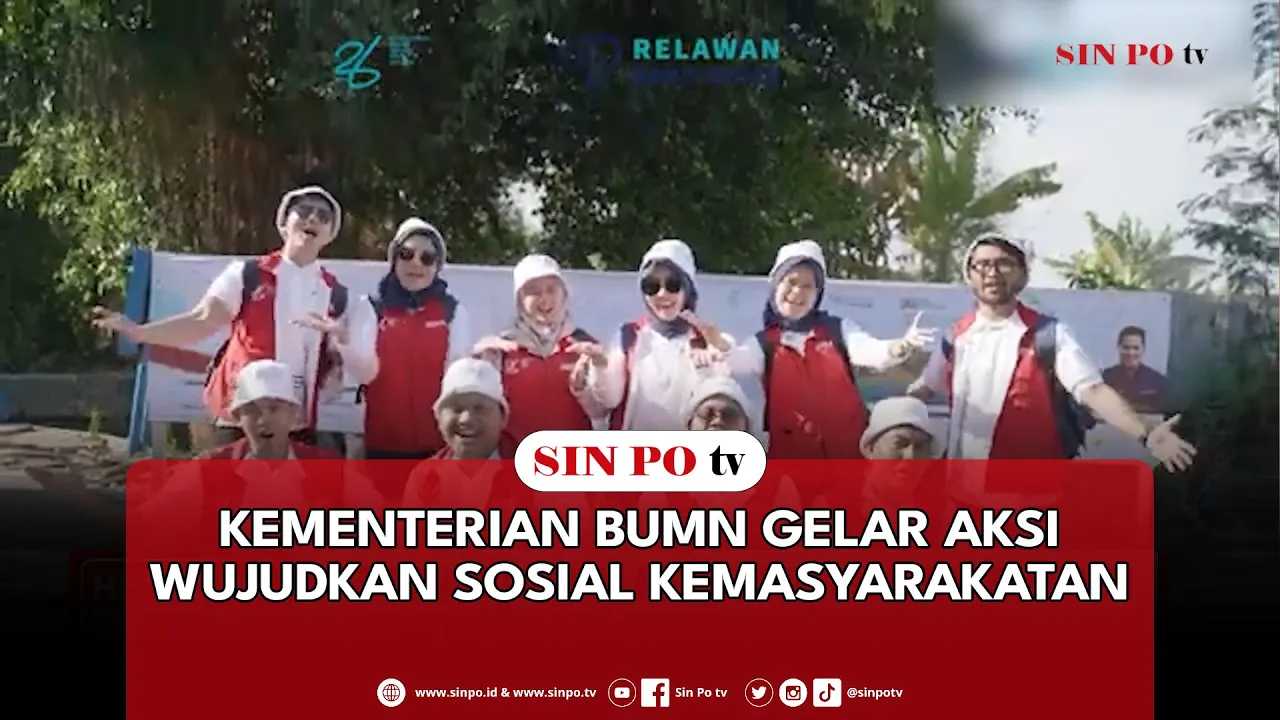 Kementerian BUMN Gelar Aksi Wujudkan Sosial Kemasyarakatan
