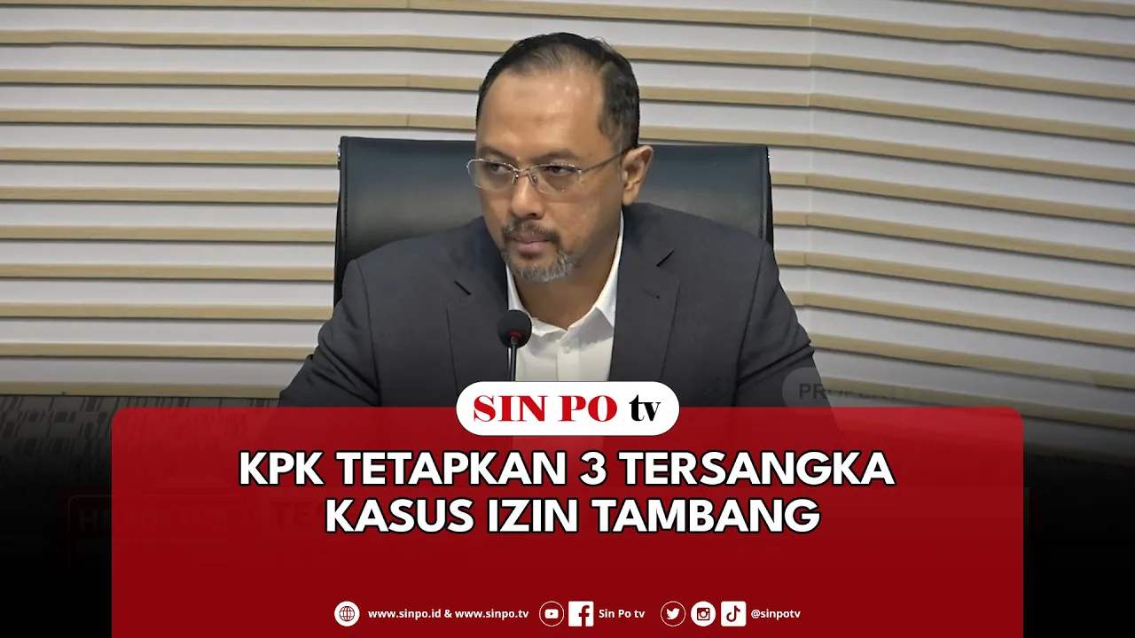 KPK Tetapkan 3 Tersangka Kasus Izin Tambang