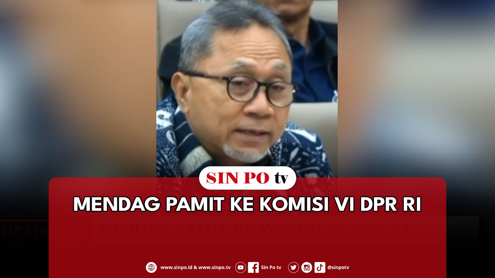 Mendag Pamit Ke Komisi VI DPR RI