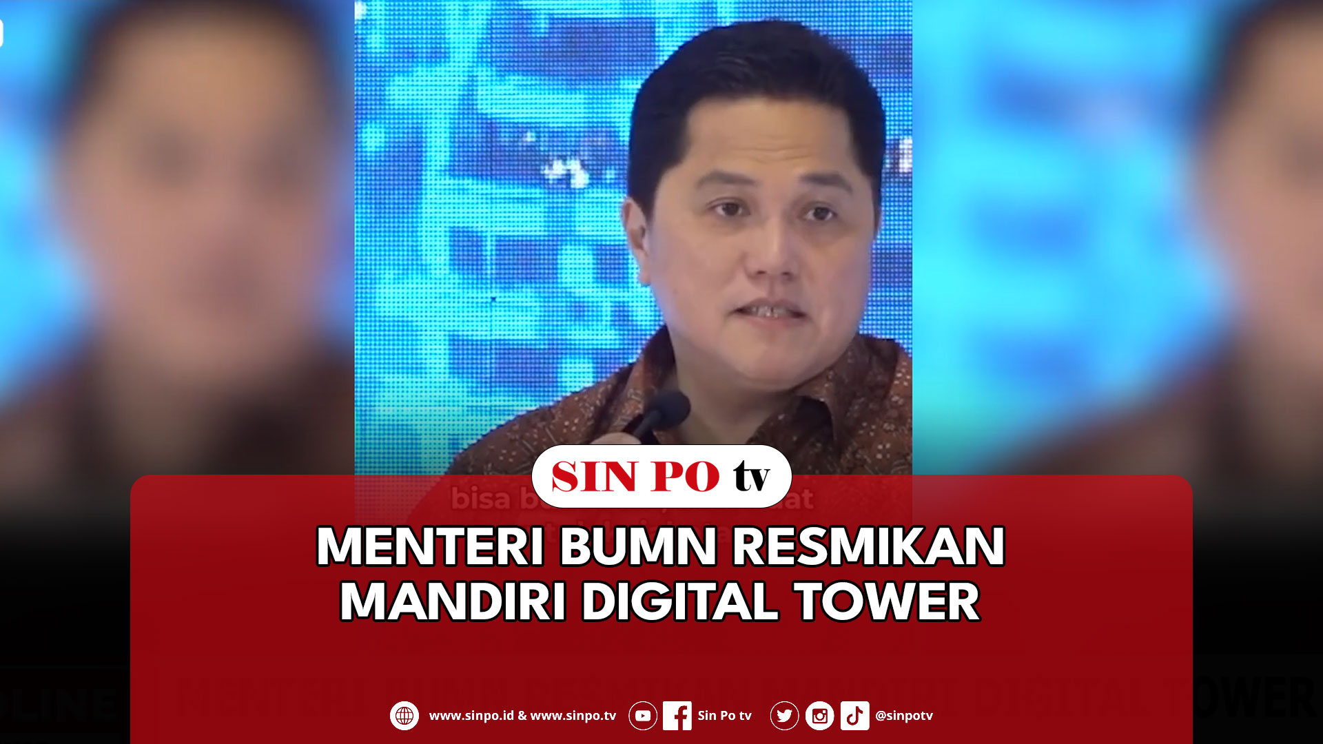 Menteri BUMN Resmikan Mandiri Digital Tower
