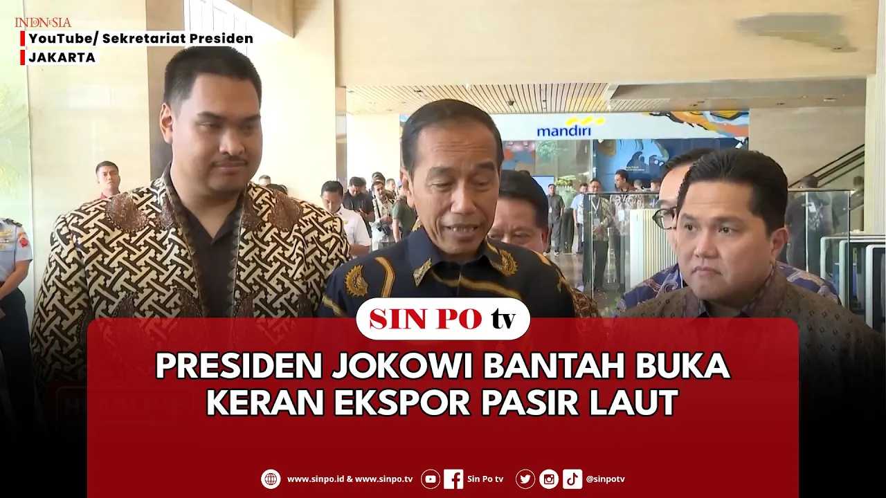 Presiden Jokowi Bantah Buka Keran Ekspor Pasir Laut