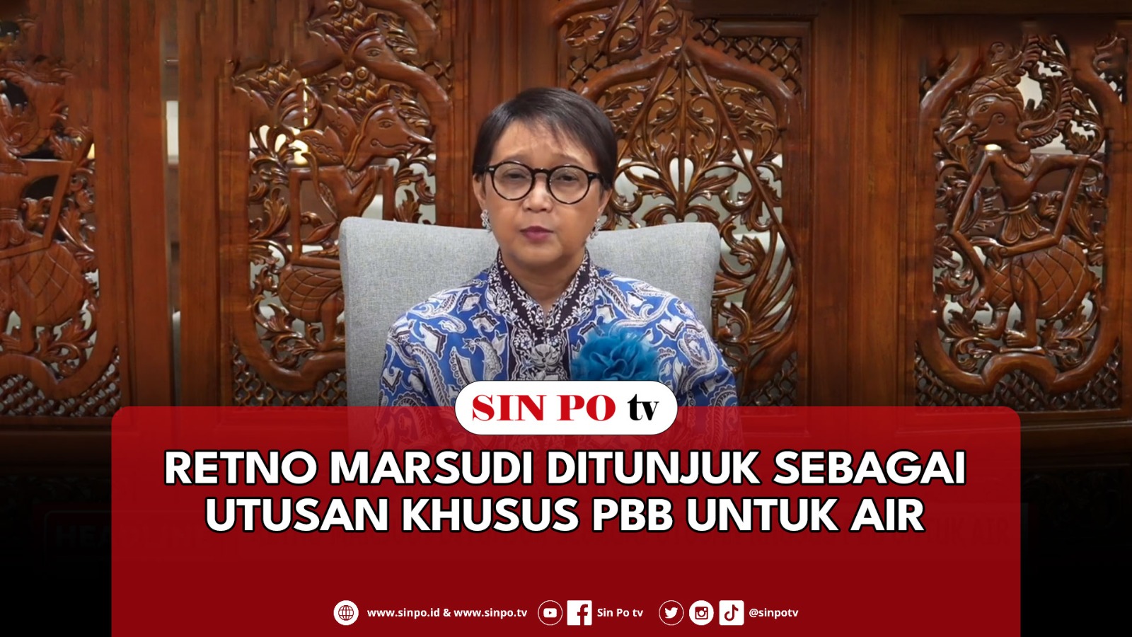 Retno Marsudi Ditunjuk Sebagai Utusan Khusus PBB Untuk Air