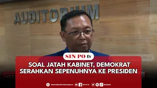 Soal Jatah Kabinet, Demokrat Serahkan Sepenuhnya Ke Presiden