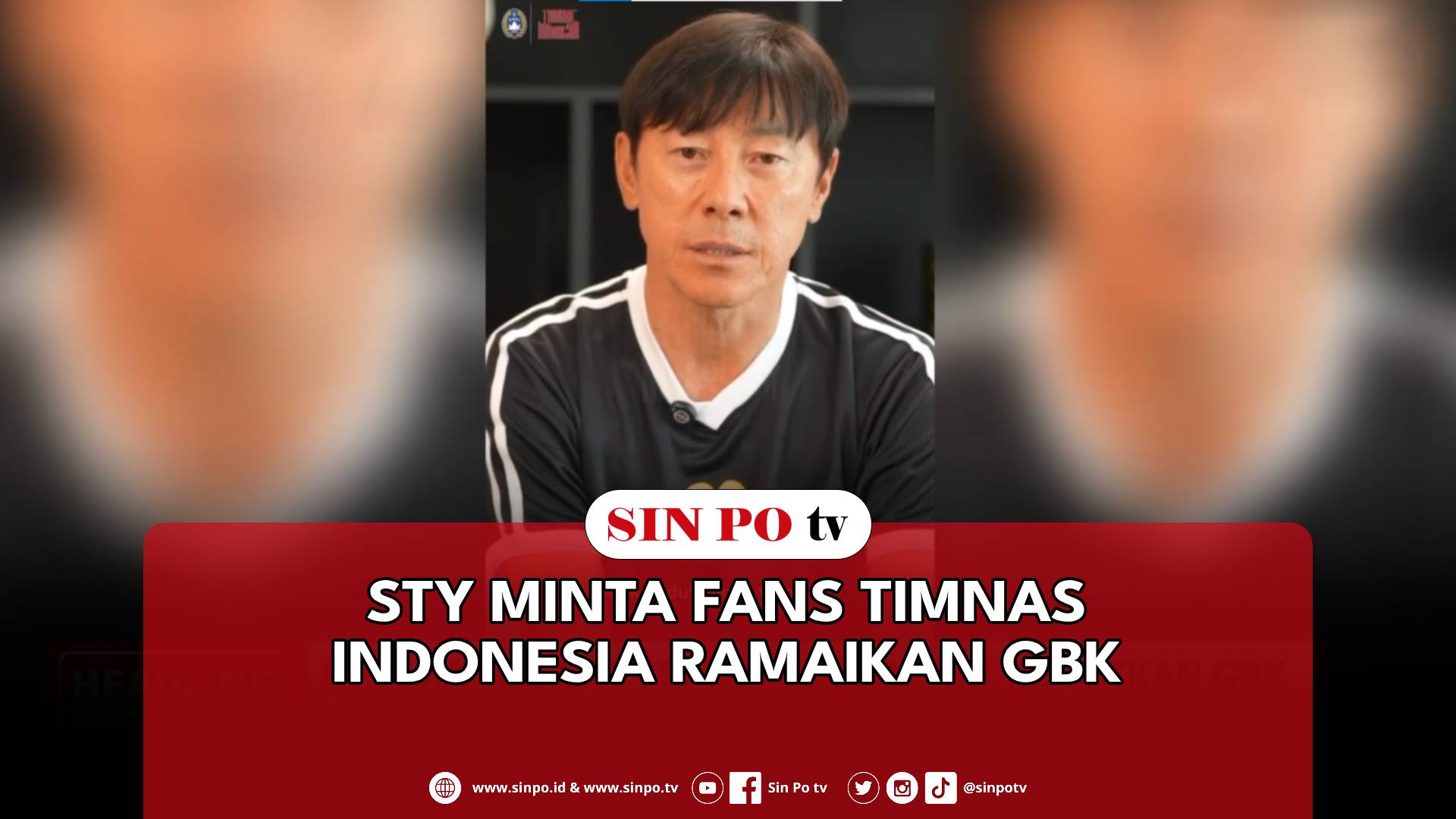 STY Minta Fans Timnas Indonesia Ramaikan GBK