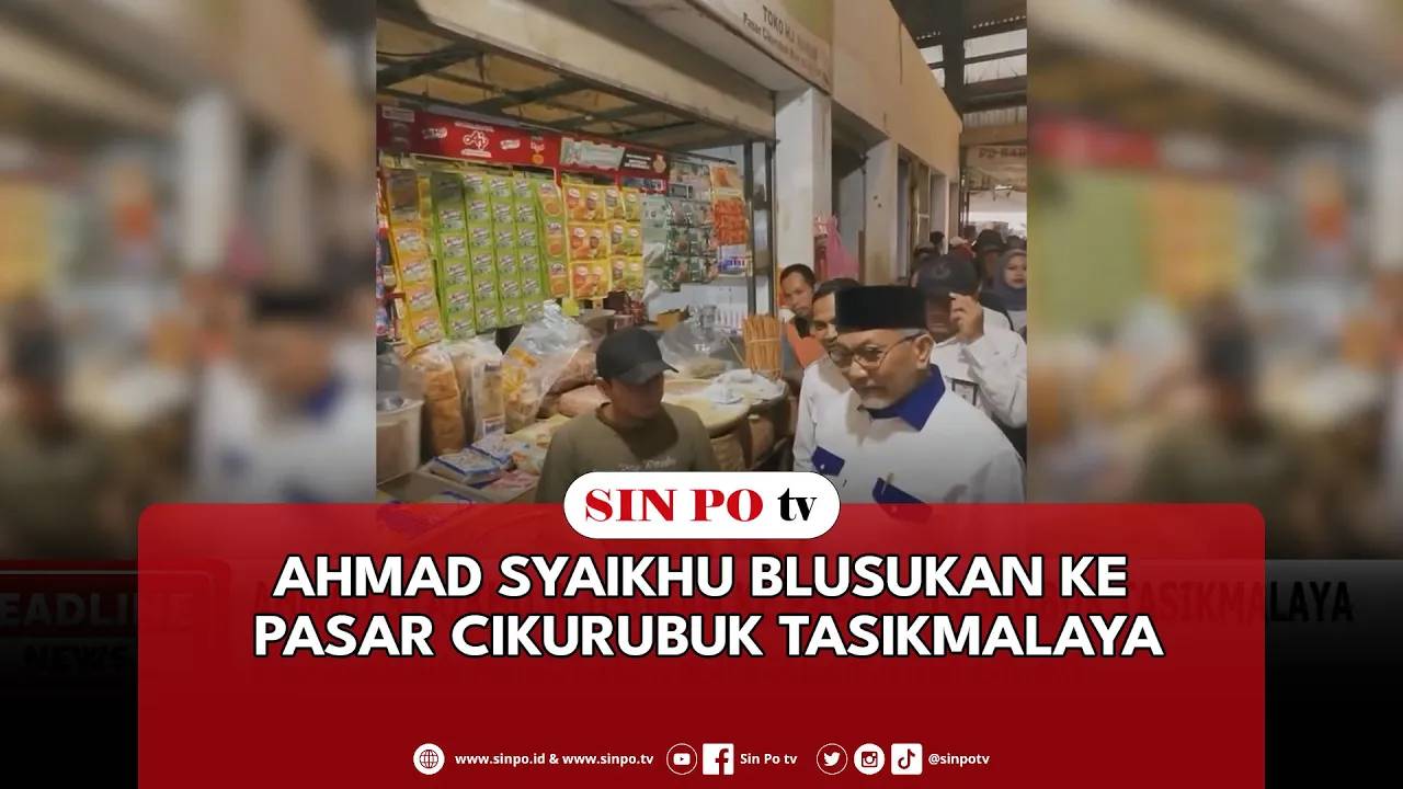 Ahmad Syaikhu Blusukan Ke Pasar Cikurubuk Tasikmalaya