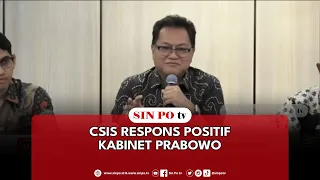 CSIS Respons Positif Kabinet Prabowo