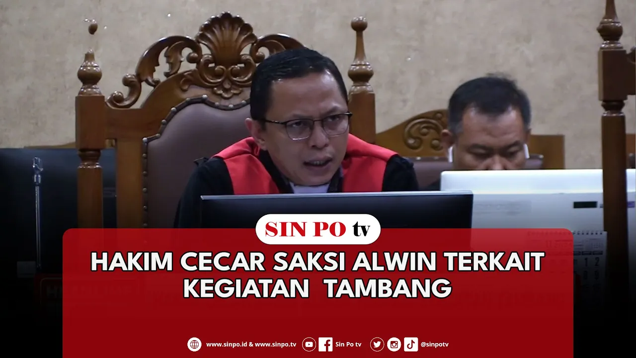 Hakim Cecar Saksi Alwin Terkait Kegiatan  Tambang