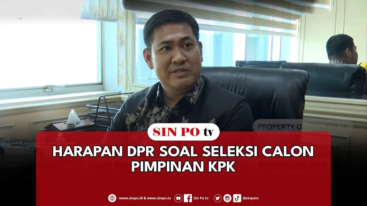 Harapan DPR Soal Seleksi Calon Pimpinan KPK