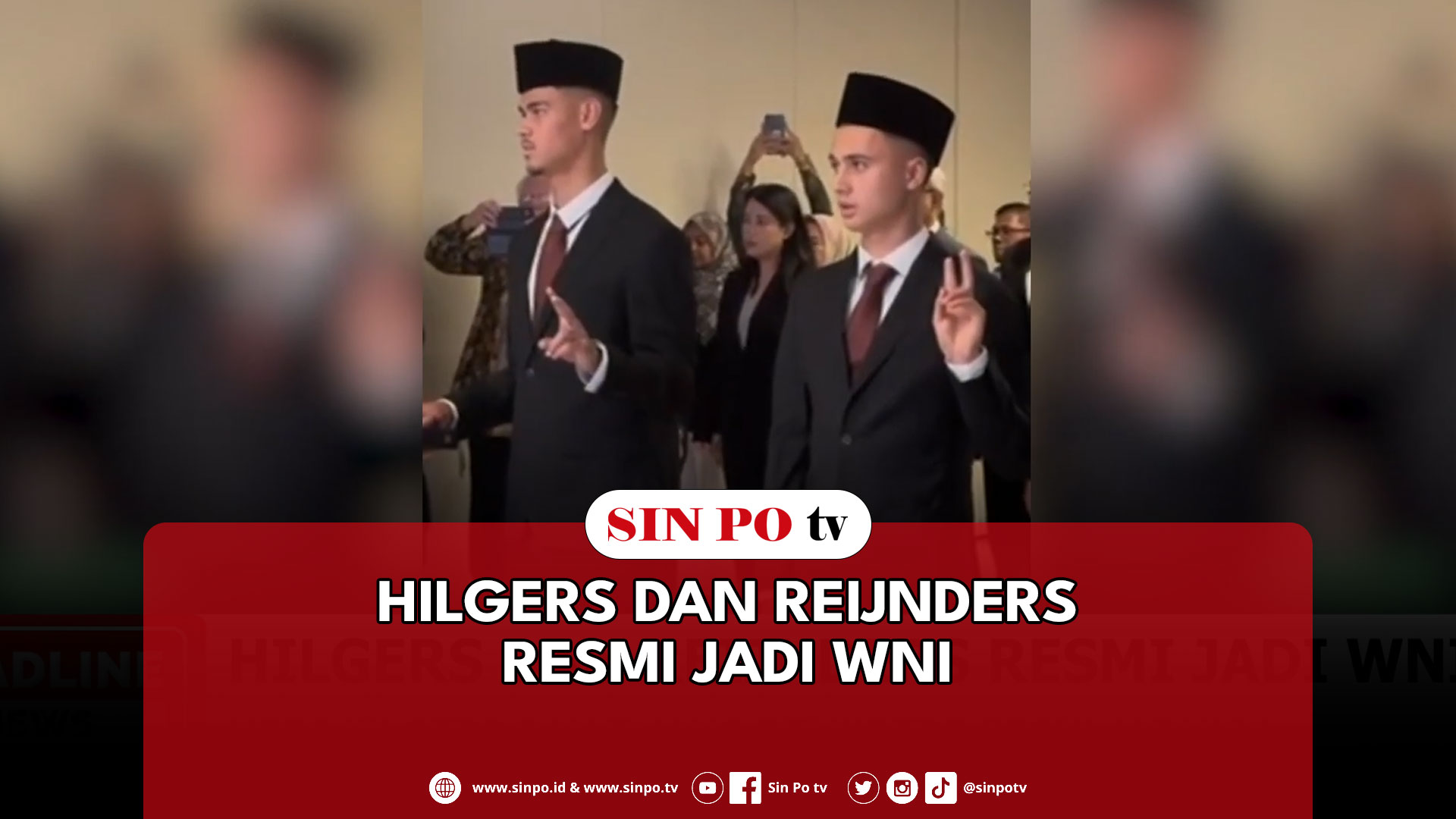 Hilgers Dan Reijnders Resmi Jadi WNI