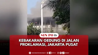 Kebakaran Gedung Di Jalan Proklamasi, Jakarta Pusat